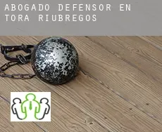 Abogado defensor en  Torà de Riubregós